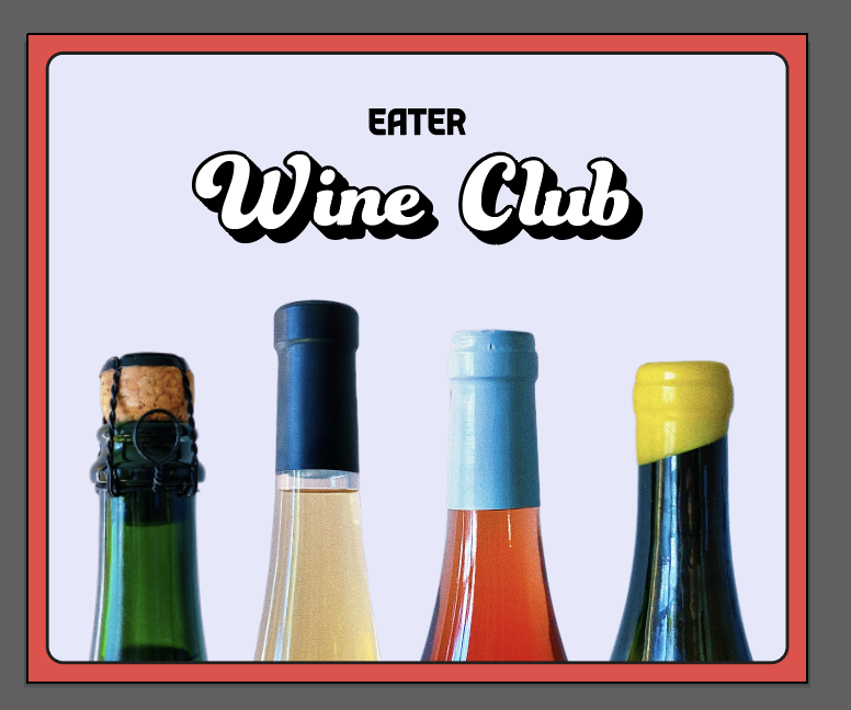 Eater Wine Club