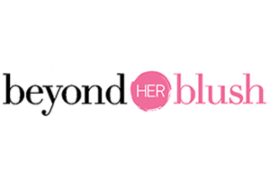 Beyond Her Blush
