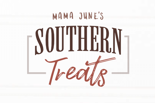 Mama June's Southern Treats
