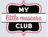 My Little Mascara Club